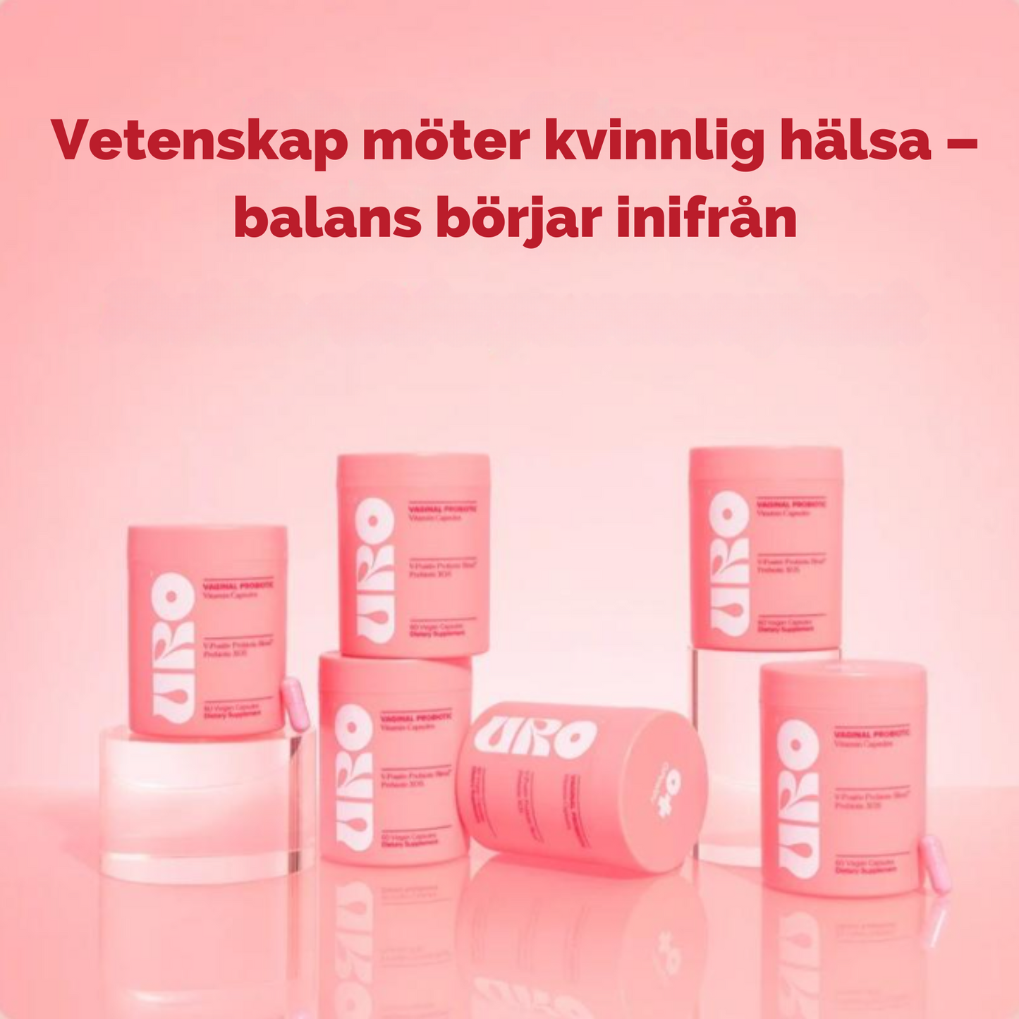 URO – Vaginal Probiotika för Kvinnlig Balans